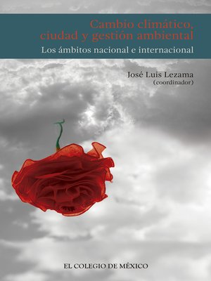 cover image of Cambio climático, ciudad y gestión ambiental.